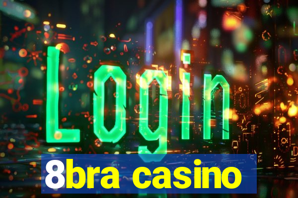 8bra casino